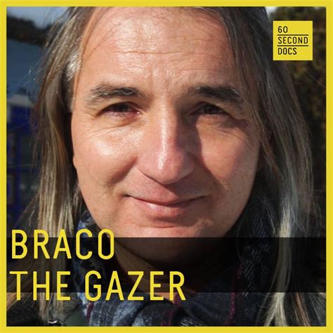 Braco gazer biography