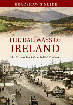 Bradshaw s guide ireland s railways volume 8. - Essai bibliographique sur les dynasties musulmanes de l'iran..