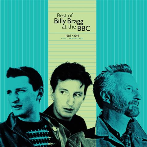 Bragg billy. Name Billy Bragg Best known for Being a bit of a commie. Current city Weymouth (UK) Really want to be We interviewed Billy Bragg about his top 5 albums. 