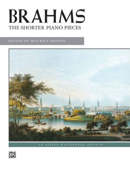 Read Online Brahms  The Shorter Piano Pieces By Johannes Brahms