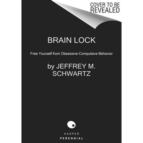 Brain Lock Twentieth Anniversary Edition Free Yourself From Obsessive Compulsive Behavior