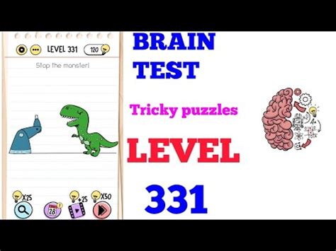 22K views 2 years ago Brain test tricky puzzle. Brain test tricky puzzles level 331 Brain Test level 331 Brain Test stop the monster answer. Brain Test: Tricky …. 