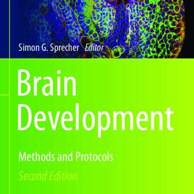 Read Brain Development Methods And Protocols By Simon G Sprecher