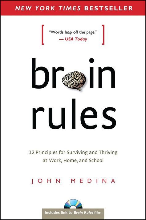 Read Brain Rules 12 Principles For Surviving And Thriving At Work Home And School By John Medina