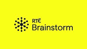 Brainstorm Opinion, Analysis, Reports, Features RTÉ