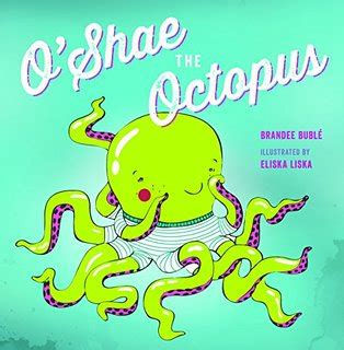 Brandee Bubl&eacute; (Author of O'Shae the Octopus) - Goodreads
