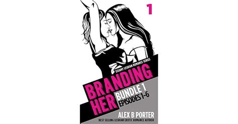 Full Download Branding Her  Bundle 1 E01 To E06 By Alex B Porter