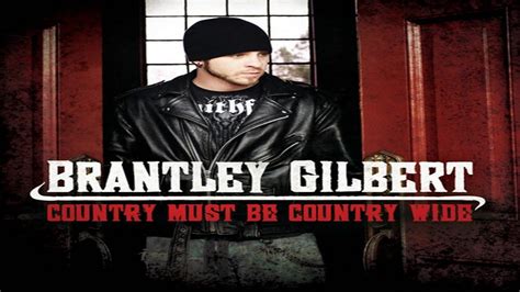 Brantley Gilbert - Country Must Be Country Wide.wmv - YouTube