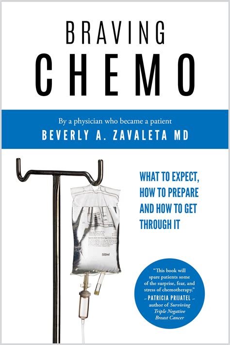 Full Download Braving Chemo What To Expect How To Prepare And How To Get Through It By Beverly A Zavaleta Md