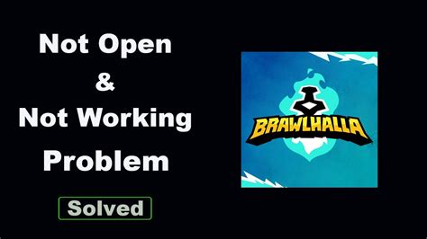 Brawlhalla not opening? : r/Brawlhalla - Reddit