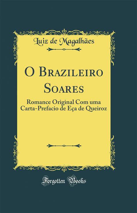 Brazileiro soares, romance original, com uma cartaprefacio de eça de queiroz. - A handbook of business english for the japanese.