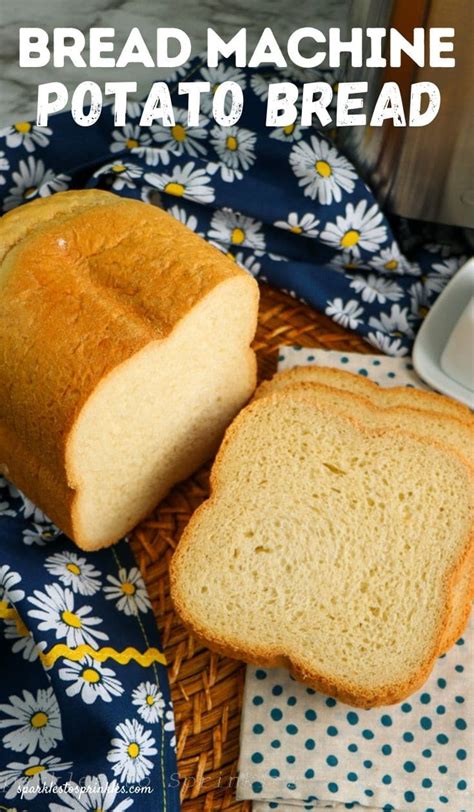 Bread Machine Potato Bread - Sparkles to Sprinkles