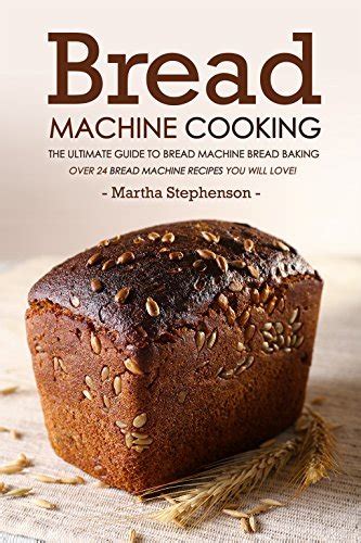 Bread machine cooking the ultimate guide to bread machine bread baking over 24 bread machine recipes you will love. - The effective school leaders guide to management by jane l sigford.
