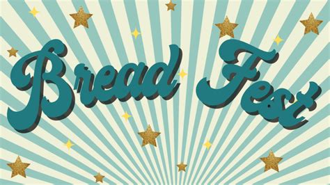Breadfest. Invite the entire community to gather for a “Breadfest”: a celebration of all the different kinds of bread the people in your community love to bake, share, and eat. Every … 