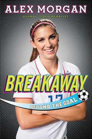 Download Breakaway Beyond The Goal By Alex   Morgan