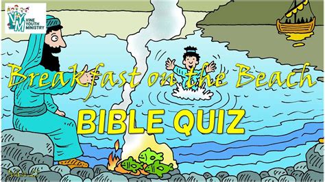 Breakfast on the Beach (Bible Quiz) John 21 - YouTube