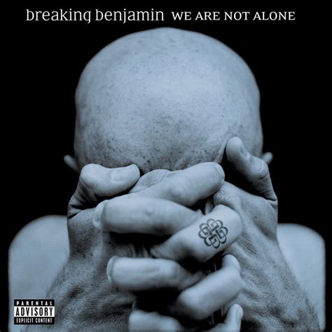 Breaking Benjamin We Are Not Alone