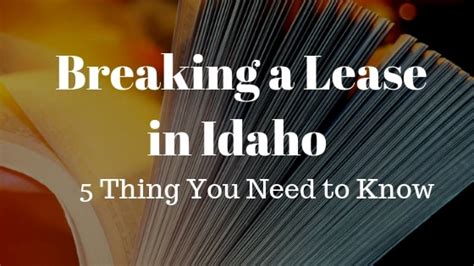 Breaking a Lease in Idaho 5 Things You Need to Know