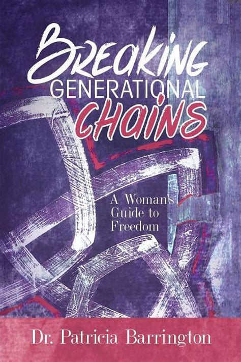 Breaking generational chains a womans guide to freedom. - L'évangile médité et distribué pour tous les jours de l'année.