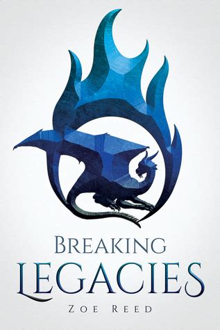 Read Breaking Legacies By Zoe Reed