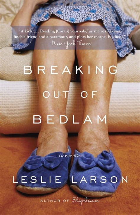 Read Breaking Out Of Bedlam By Leslie Larson