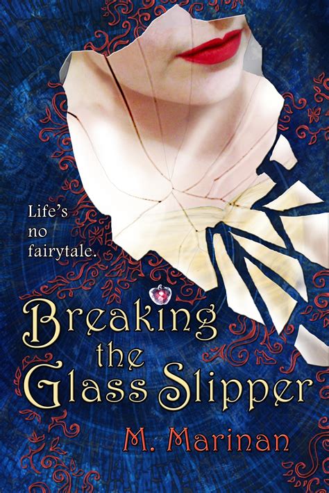 Read Online Breaking The Glass Slipper By M Marinan
