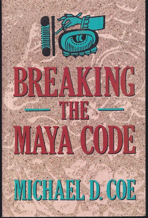 Full Download Breaking The Maya Code By Michael D Coe