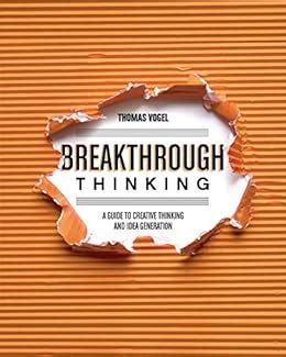 Breakthrough thinking a guide to creative thinking and idea generation. - Manuale di psicologia della salute pediatrica e dell'adolescenza.