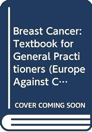 Breast cancer textbook for general practitioners. - Roger black cross trainer manual maintenance.