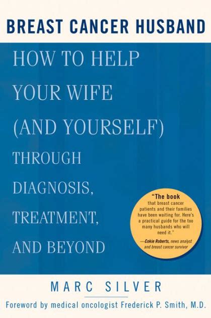 Read Online Breast Cancer Husband How To Help Your Wife And Yourself During Diagnosis Treatment And Beyond By Marc Silver