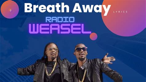 Breath away ~ Radio and weasel (video lyrics)