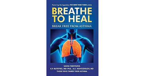 Read Online Breathe To Heal Break Free From Asthma By Sasha Yakovleva