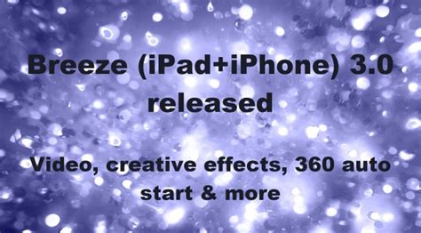 Breeze Booth (iPad+iPhone) 3.0 supports videos & creative effects