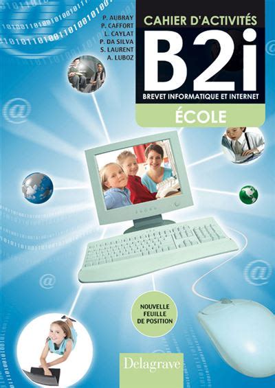 Brevet informatique et internet b2i niveau 1 cahier dactivita s. - Programas para la educación secundaria, ciclo básico..