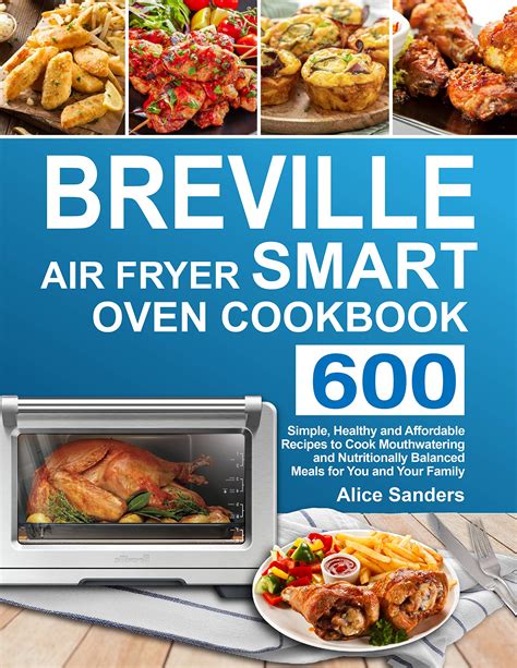 Read Breville Smart Air Fryer Oven Cookbook 250 Amazingly Crispy Easy Healthy Fast  Fresh Recipes For Your Breville Air Fryer Oven By Susan Deen