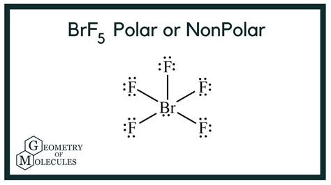 About. Learn to determine if BrF5 (Bromine pentafluroide) is polar or non-polar based on the Lewis Structure and the molecular geometry (shape).We start with the L.... 