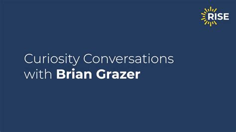 Brian Grazer and Curiosity Conversations