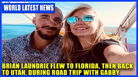 Brian Laundrie Flew to Florida During Trip With Gabby Petito