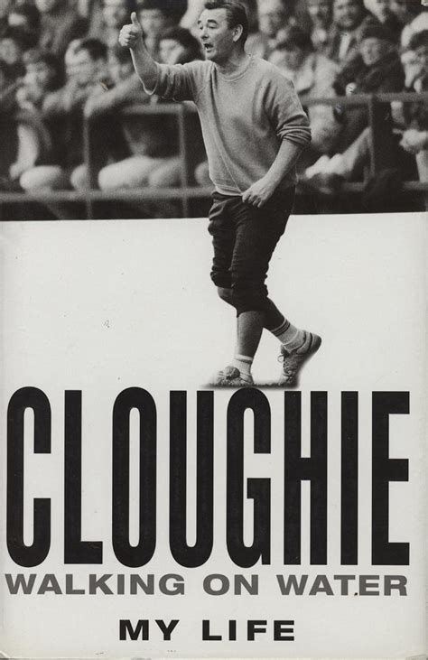 Brian clough autobiography walking on water