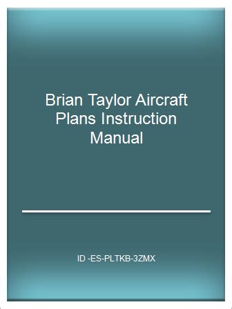 Brian taylor aircraft plans instruction manual. - Stihl fs 55 engine parts manual.
