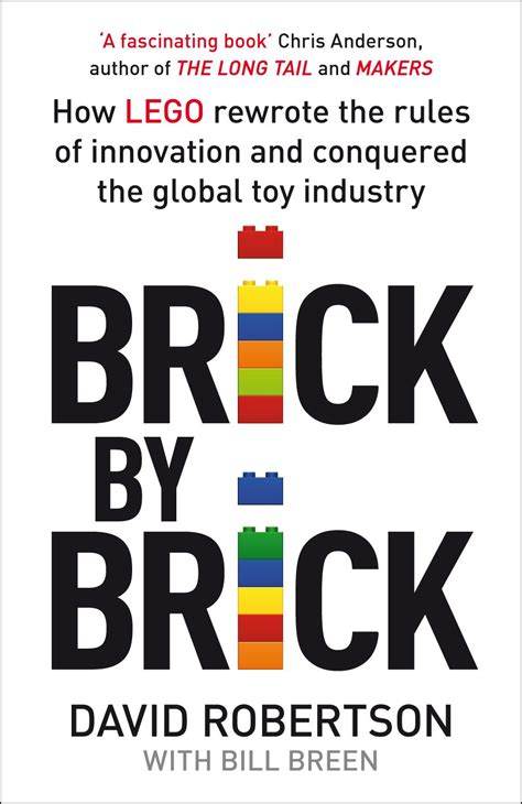 Download Brick By Brick How Lego Rewrote The Rules Of Innovation And Conquered The Global Toy Industry By David C  Robertson