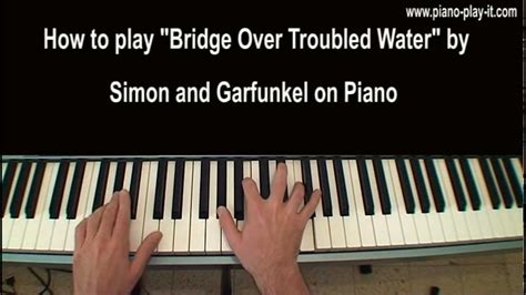 Bridge Over Troubled Water Piano Tutorial Bridge over troubled