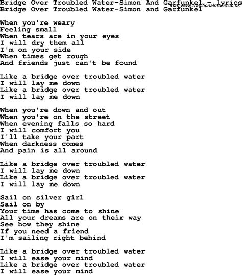 Bridge over troubled waters lyrics. Things To Know About Bridge over troubled waters lyrics. 