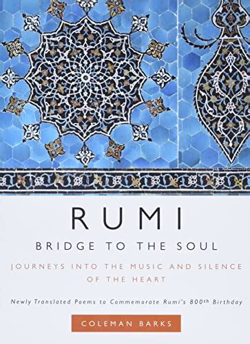 Full Download Bridge To The Soul Journeys Into The Music And Silence Of The Heart By Rumi