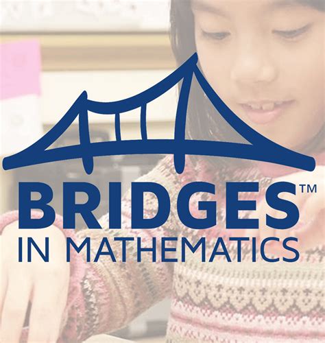 Bridges in mathematics. This face-to-face, three-day training is appropriate for districts after their first year of implementing Bridges in Mathematics, and is designed to equip instructional leaders to lead their own Bridges in Mathematics: Getting Started Workshops in-district. Participants will experience a condensed Bridges in Mathematics: … 