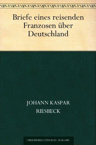 Briefe eines reisenden franzosen über deutschland. - Deutschsprachige literatur zu brasilien von 1789-1850.