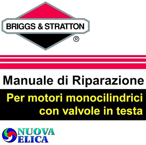 Briggs stratton monocilindro l officina manutenzione manuale di riparazione 1. - Metodi numerici per la fisica 2a edizione.