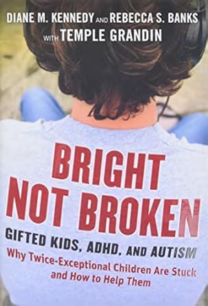 Bright Not Broken Gifted Kids ADHD and Autism