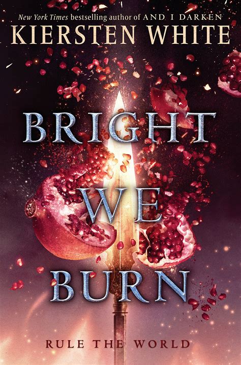 Read Bright We Burn The Conquerors Saga 3 By Kiersten White