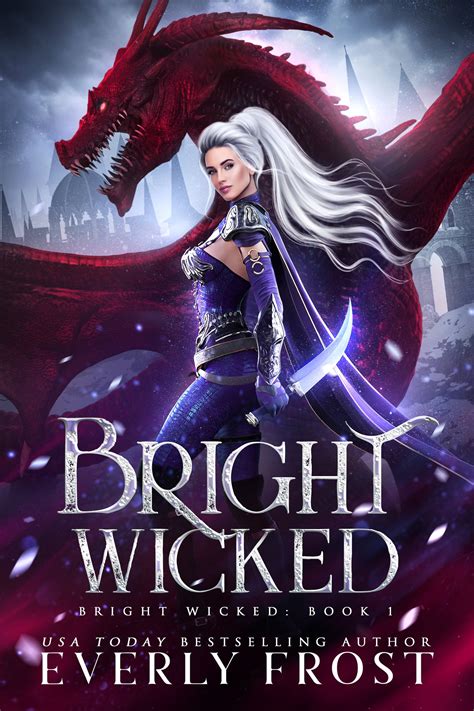Read Bright Wicked Bright Wicked 1 By Everly Frost